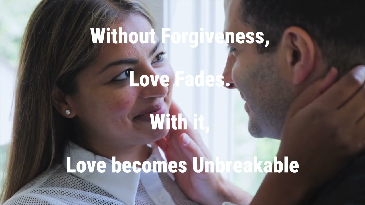 The Power of Forgiveness in Love & Life