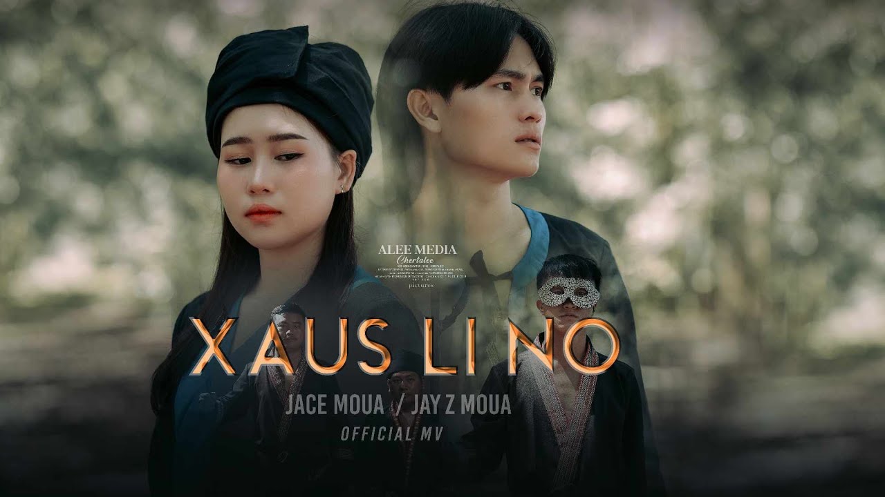 Xaus Li No - Jace Moua Ft. Jay Z Moua (Official Music Video)