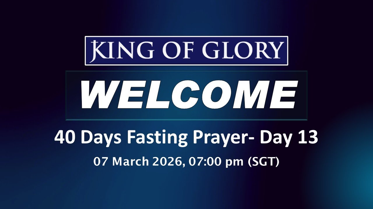 7 March 2026 | 40 Days fasting Prayer - Day 13 | Sr. Ps. Vincent |  KOG Singapore