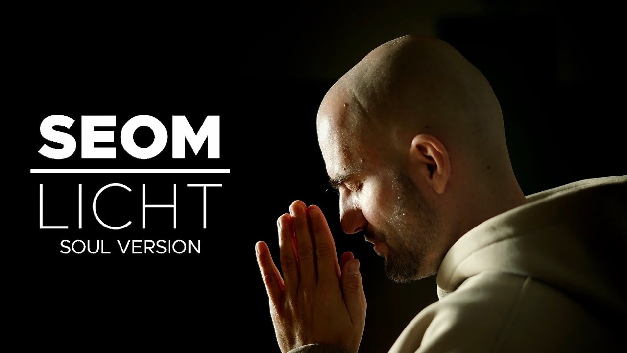 SEOM - Licht - Soul Version (Offizielles Video)