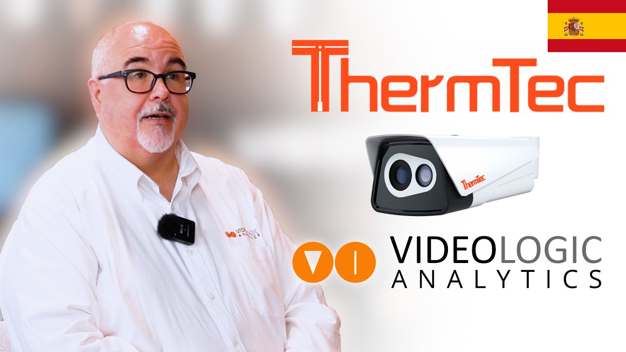 Thermtec + Videologic | La Mejor Solución de Cámaras Térmicas con Analítica de Vídeo