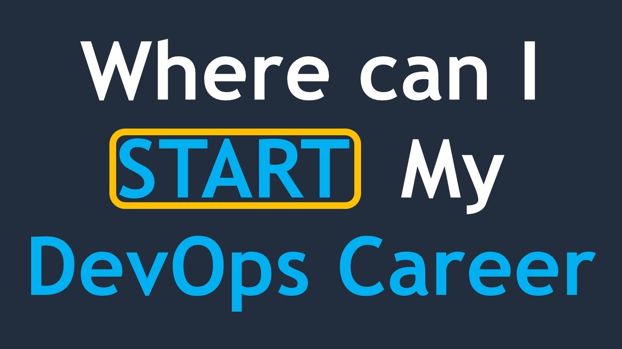 Where Can I Start my DevOps Journey | What to do as a DevOps Engineer | What Problems DevOps fix