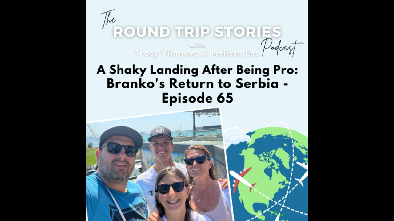 65 | A Shaky Landing After Being Pro: Branko's Return Stories to Serbia