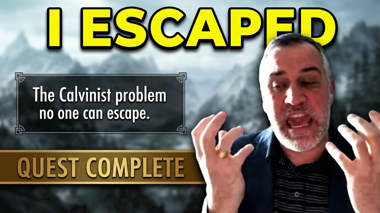 I Escaped "The Calvinist Problem No One Can Escape"