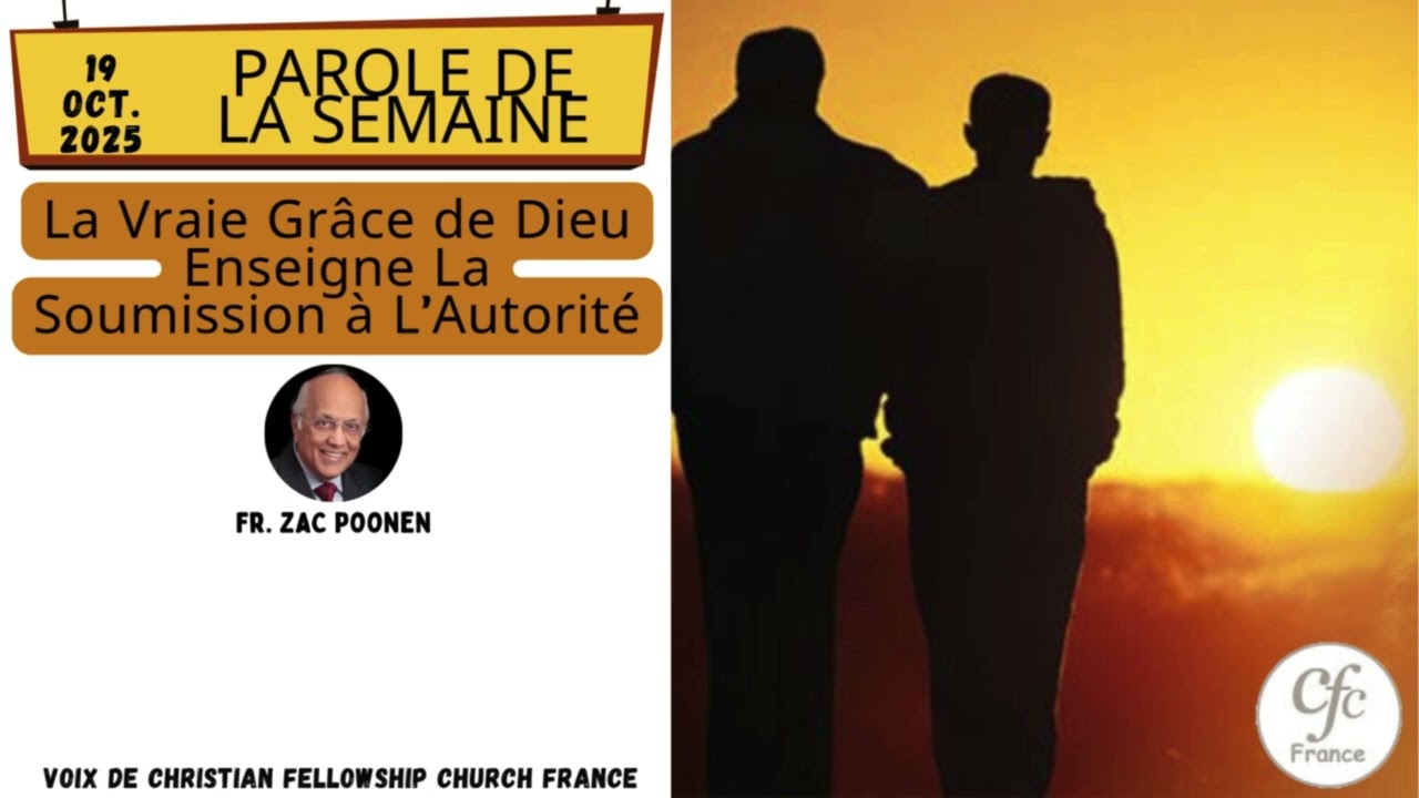 🔥 LA VRAIE GRÂCE DE DIEU 💧 ENSEIGNE LA SOUMISSION 🙇‍♂️ À L’AUTORITÉ 👑 | Zac Poonen | 📖 19-10-2025
