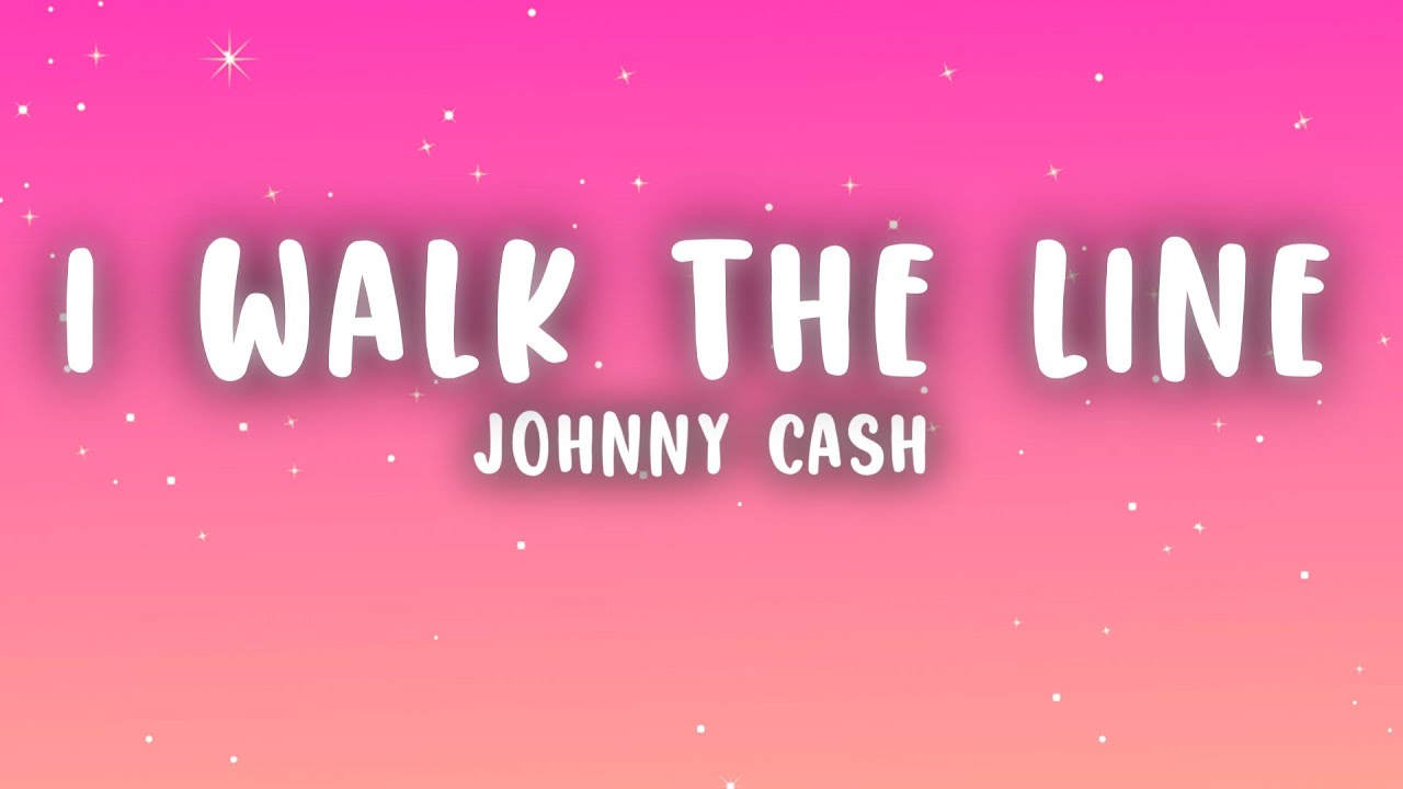 Johnny Cash - I Walk the Line (Lyrics)