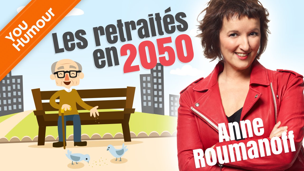 Anne Roumanoff : Les retrait&eacute;s en 2050