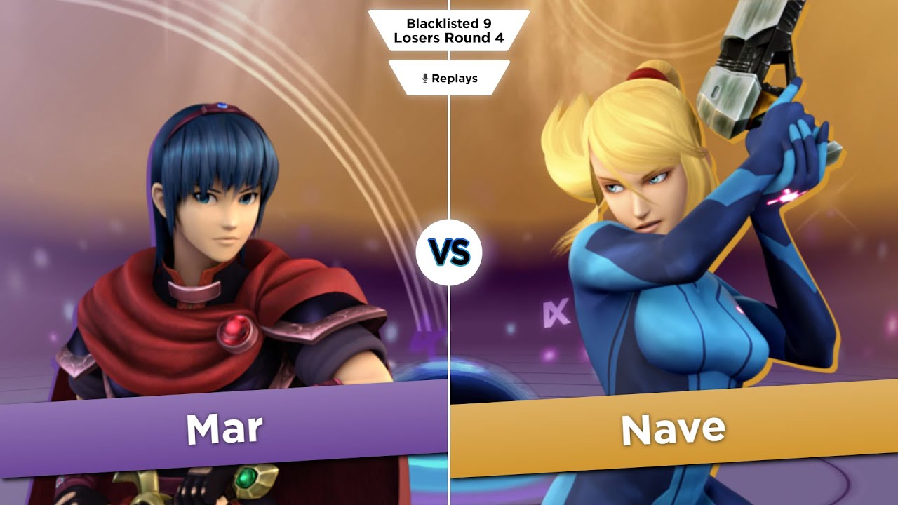 Blacklisted 9 LR4 - Mar (Marth) vs Nave (Zero Suit Samus)