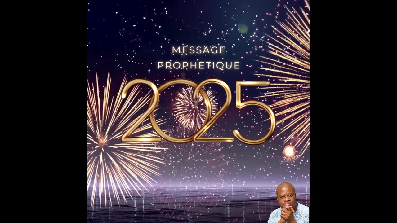 Message proph&eacute;tique pour l'ann&eacute;e 2025