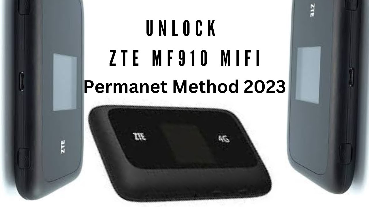 Unlock ZTE MF910 MiFi Easily: Step-by-Step Guide for Fastest and Permanent Unlocking [2023 Updated]