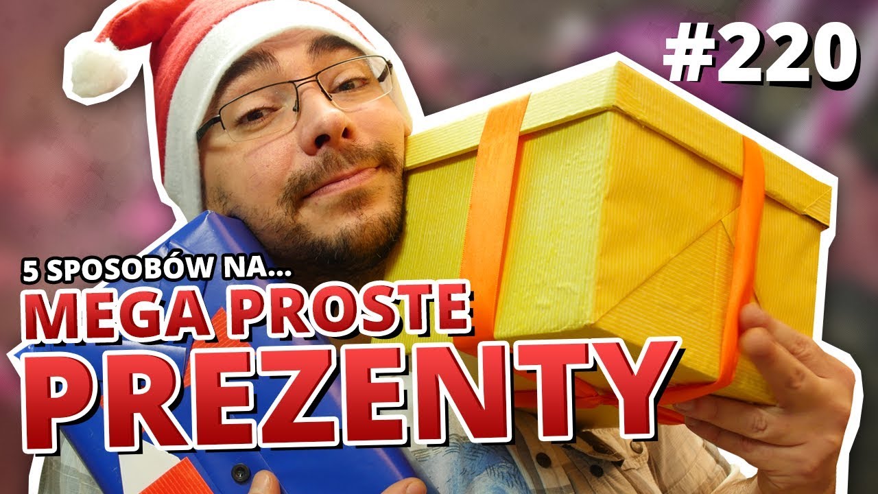 5 sposobów na... MEGA PROSTE PREZENTY