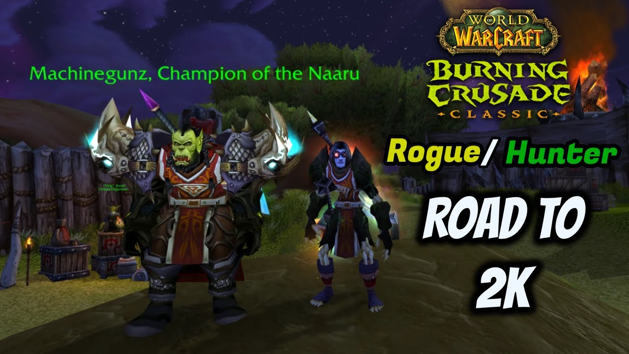 TBC classic arena - Rogue/hunter 2's ROAD TO 2K при участии Machinegunz