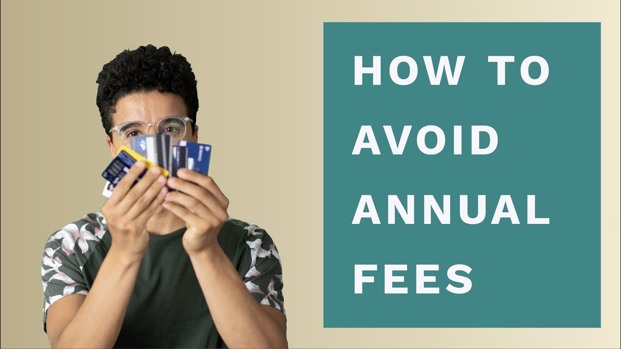 How To Avoid Credit Card Annual Fees