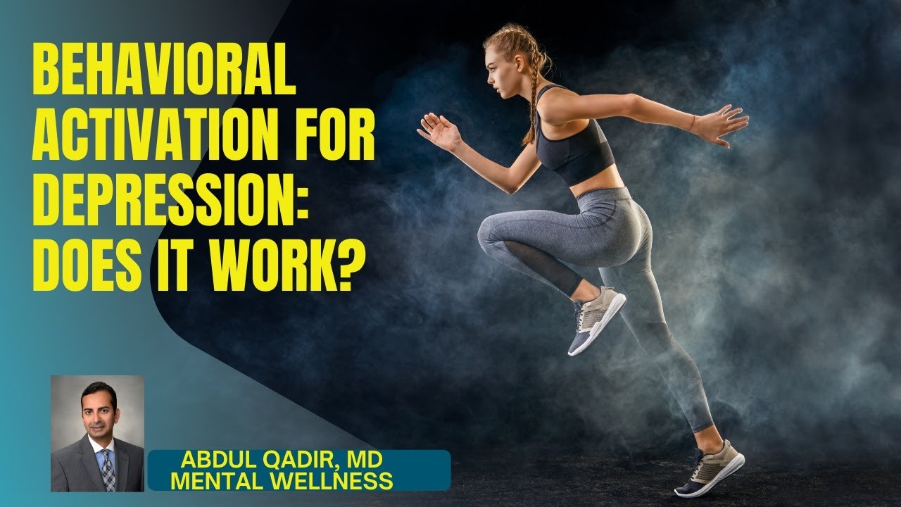 What is Behavioral Activation? Does is Help With Depression
