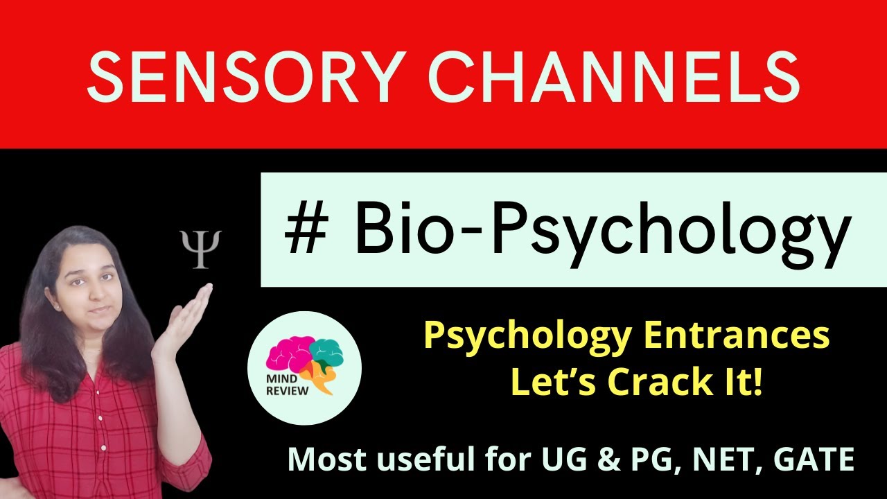 Sensory Channels & Disorders | Bio-Psychology| Psychology Entrances| Mind Review