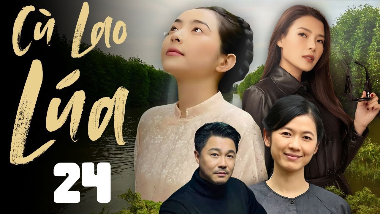CÙ LAO LÚA - TẬP 24 | Phim Việt Nam Hay Nhất 2025 | Phim Miền Tây Nam Bộ | Phim Xưa Hay Kinh Điển