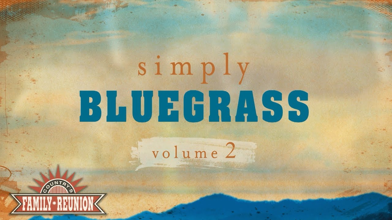 Country's Family Reunion: Simply Bluegrass - Full Episode 2