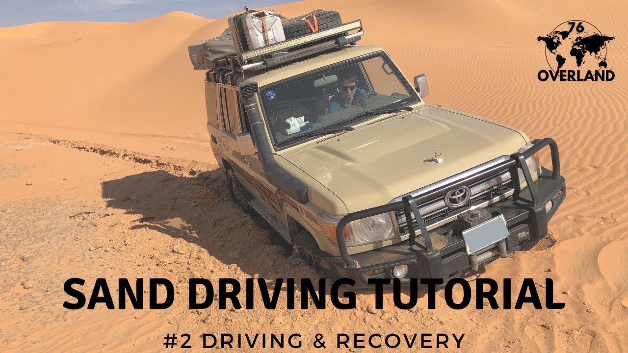 Sand Driving Tutorial | #2 Driving In Dunes & Recovery | 76 Overland