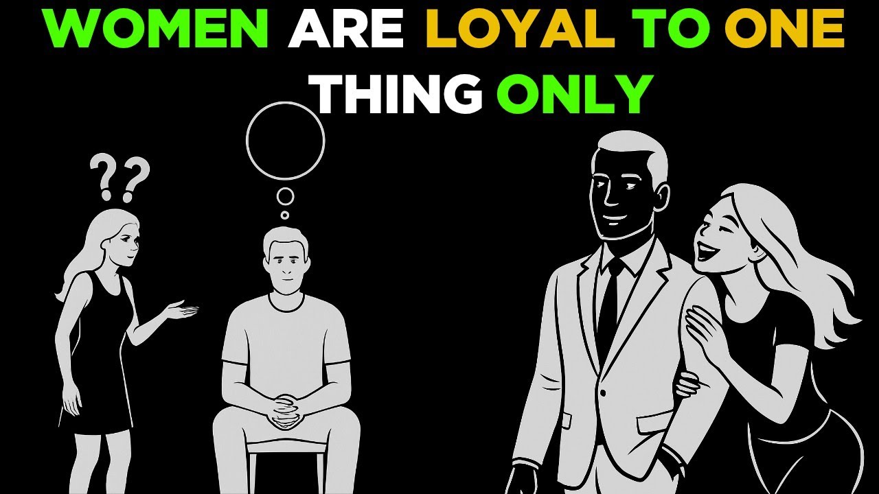 Women Don't Care What You Do For Them... They Are Loyal to One Thing Only