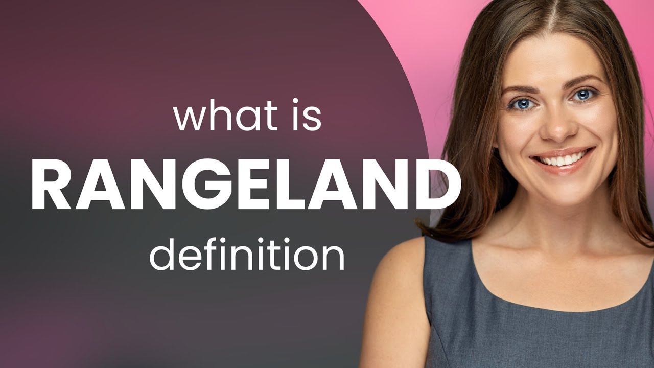 Rangeland | what is RANGELAND definition
