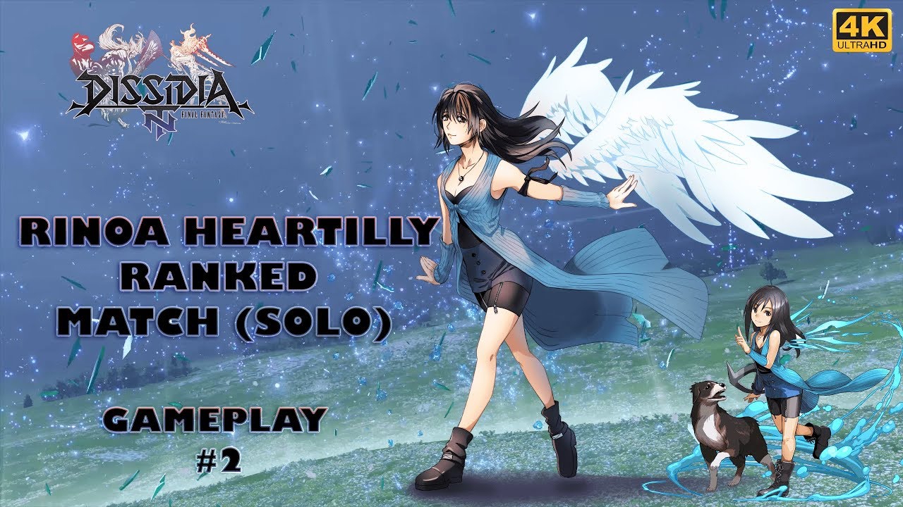 【DFFNT】 Rinoa Heartilly - Ranked Match (Solo) Gameplay #2【Adamant E】【4K UHD】