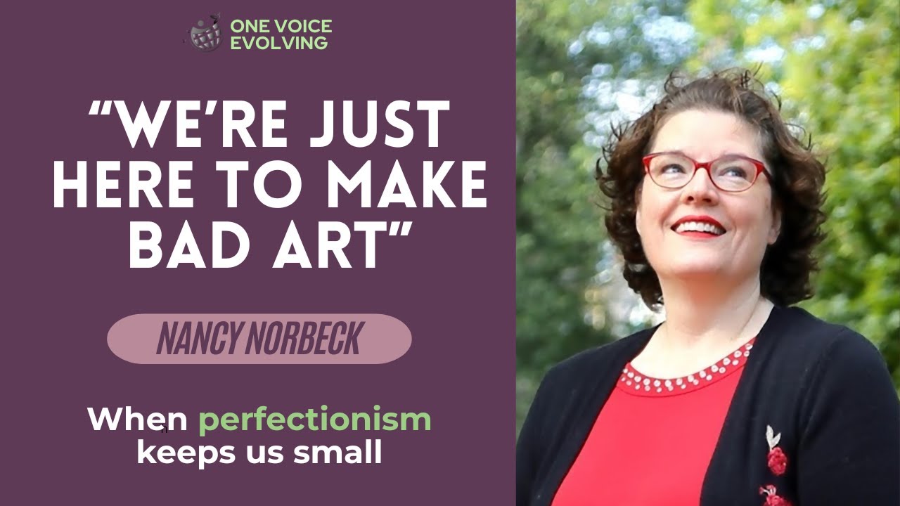 It Doesn't Have To Be Perfect To Be Powerful | Nancy Norbeck EP 77