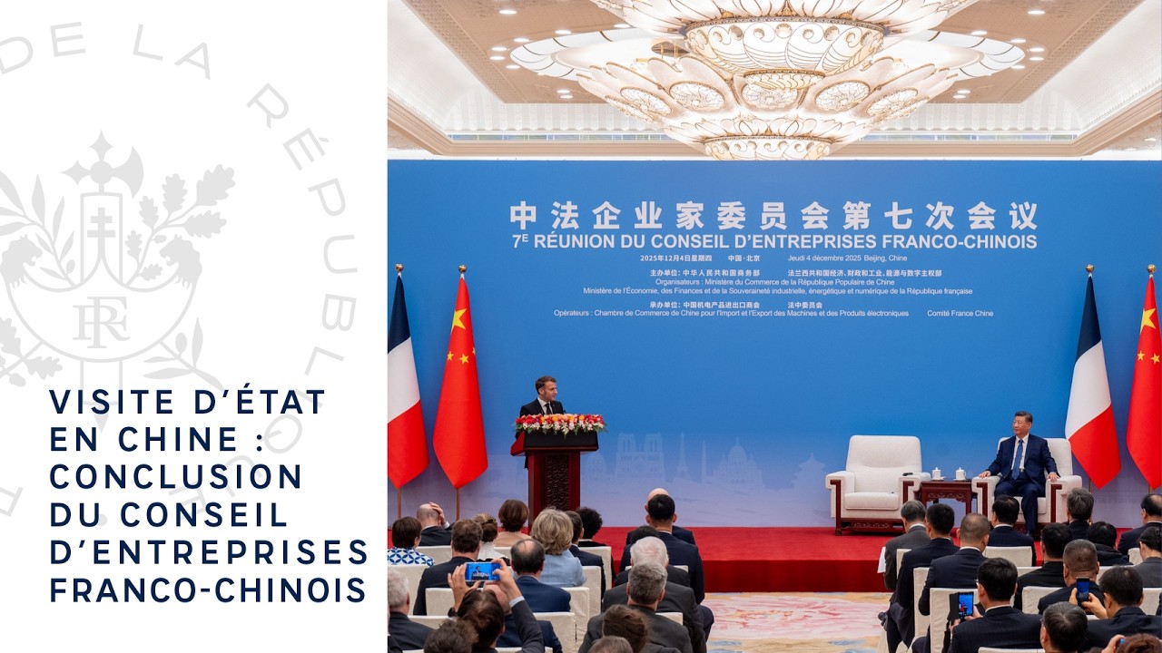 Visite d’État en Chine : conclusion du Conseil d’entreprises franco-chinois.