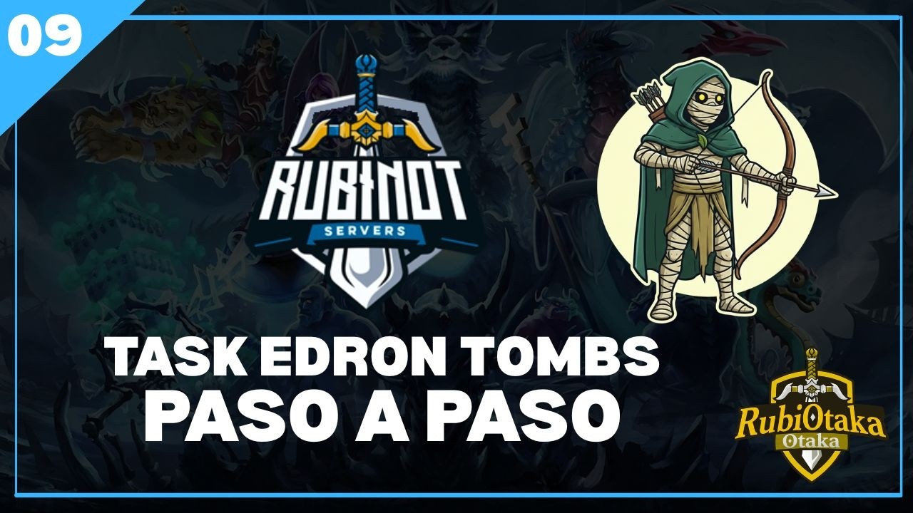 RUBINOT 2026| EP 09| TASK EDRON TOMBS | PASO A PASO