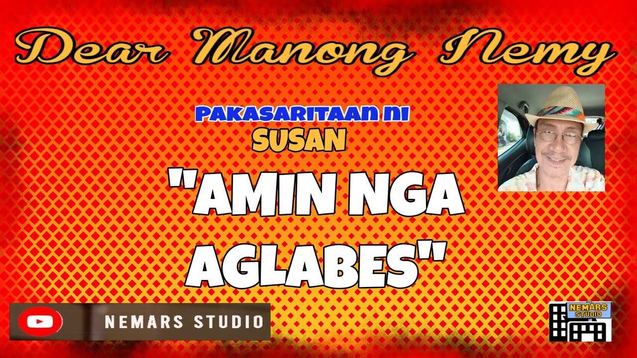 Dear Manong Nemy | ILOCANO DRAMA | Story of Susan | AMIN NGA AGLABES
