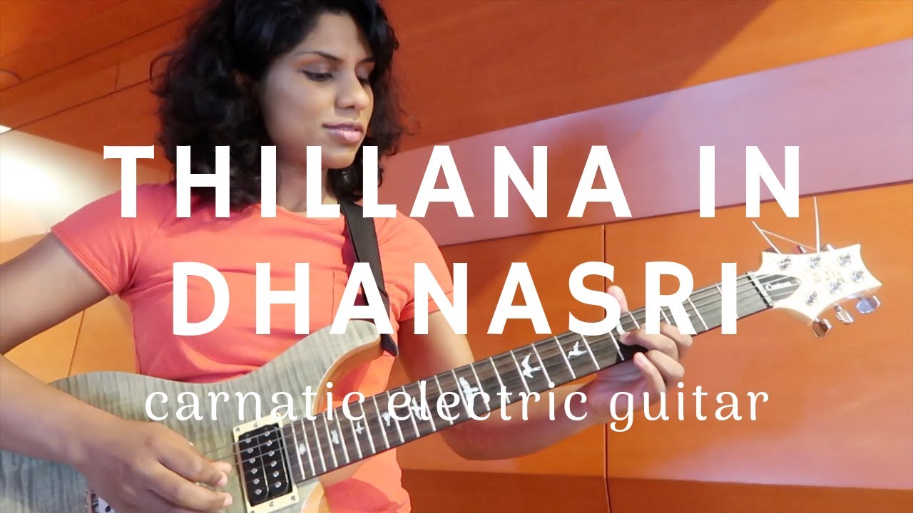 Thillana in Dhanasri | Carnatic electric guitar