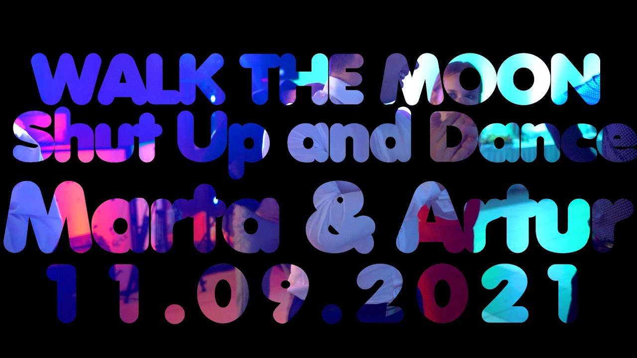 WALK THE MOON  Shut Up and DanceMarta & Artur 11.09.2021