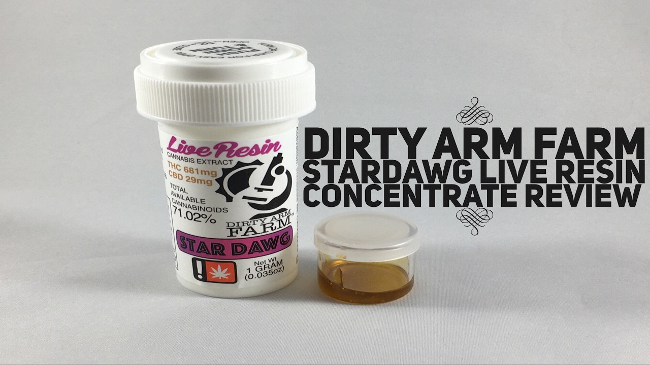 Dirty Arm Farm Stardawg Live Resin Strain Review
