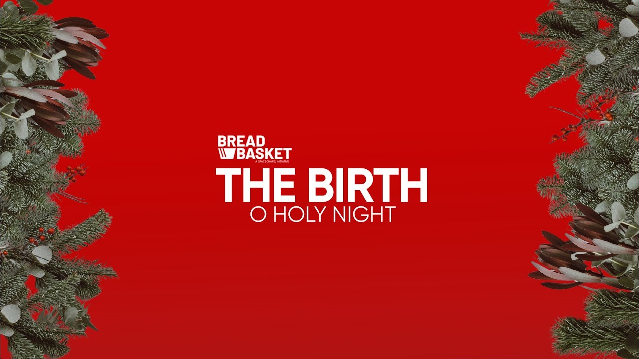O Holy Night | Keziah James | Jerome Isaac | Bread Basket