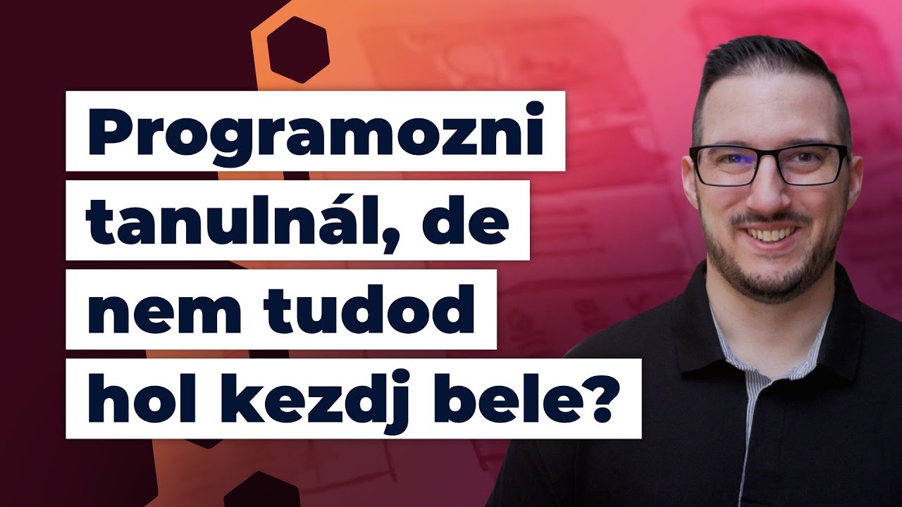Programozni szeretnél megtanulni komoly szinten? Van egy tippem!