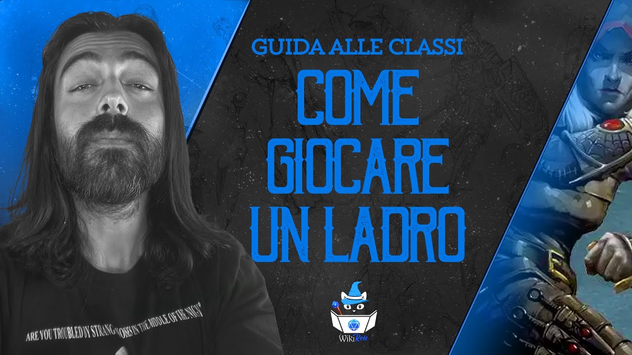 COME GIOCARE UN LADRO | Guida alle Classi (D&D 5e)