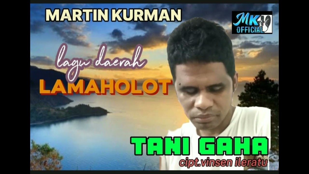 TANI GAHA//MARTIN KURMAN//CIPT.VINSEN ILERATU//MARTIN KURMAN OFFICIAL