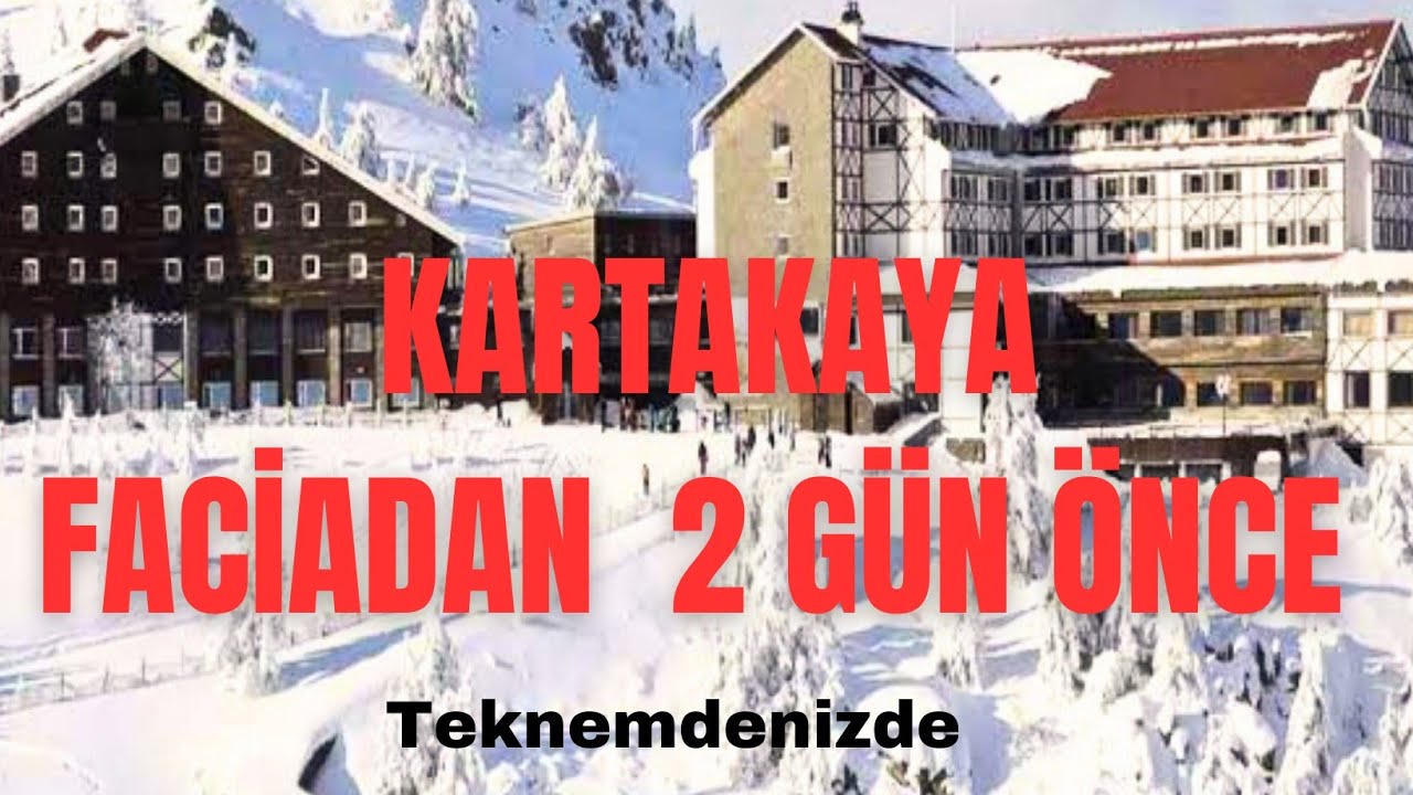 Büyük faciadan 2 gün önce oradaydık yangından önce akşam bölgeden ayrılmıştık.