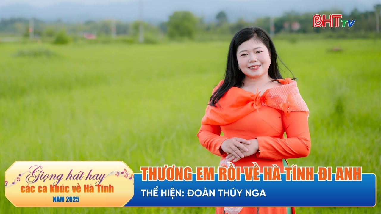 MS103: Thương em rồi về Hà Tĩnh đi anh - Đoàn Thúy Nga | Thi Giọng hát hay các ca khúc về Hà Tĩnh