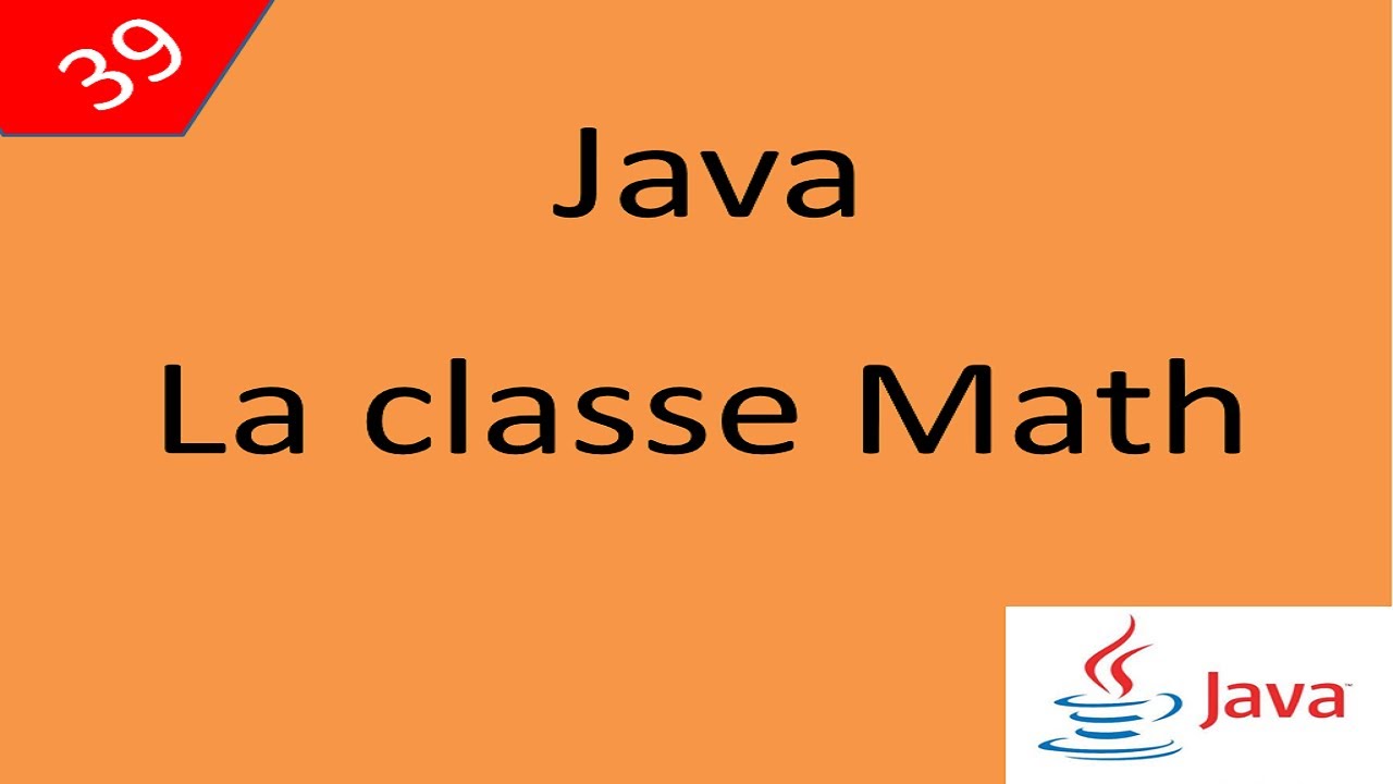 Java Cours درس جافا 39 la classe Math