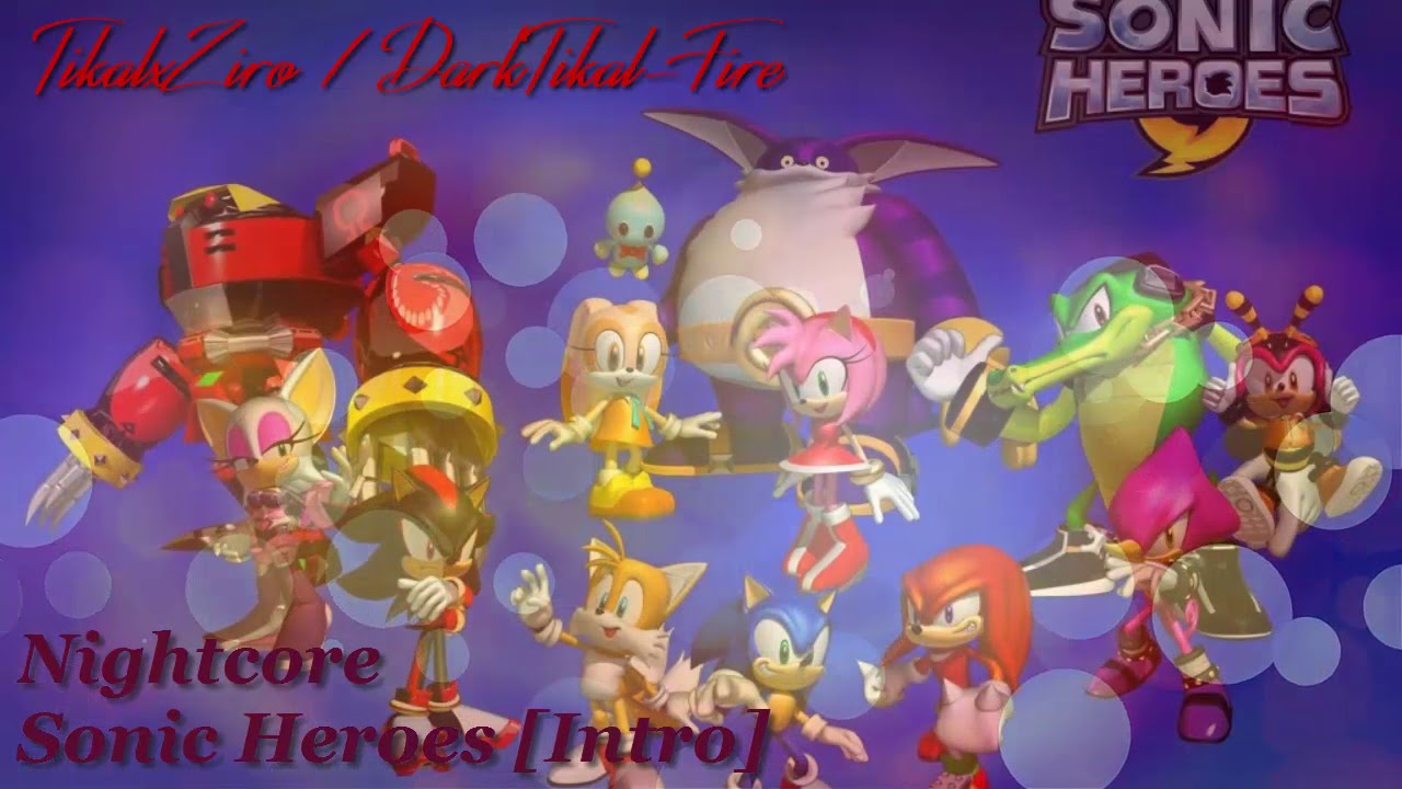 Sonic Heroes (Intro) [Nightcore]