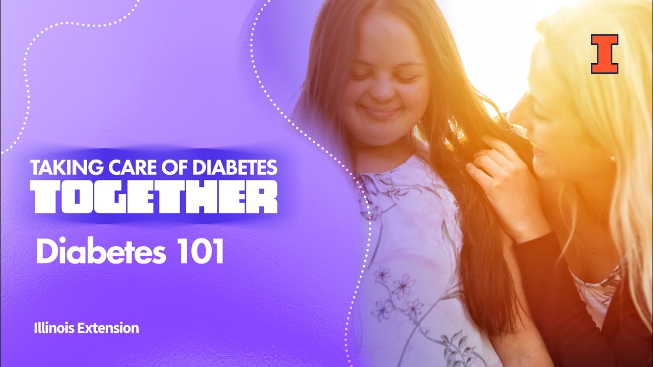 Taking Care of Diabetes Together: Diabetes 101