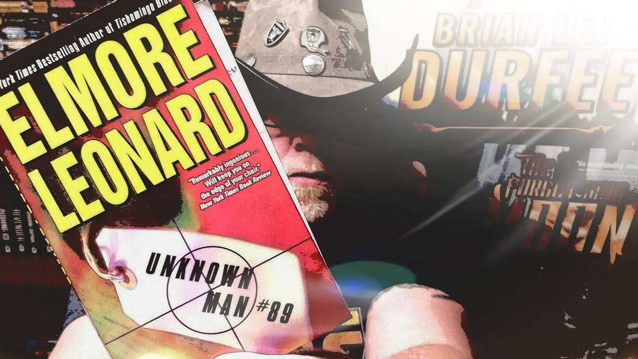 UNKNOWN MAN #89 / Elmore Leonard / Book Review / Brian Lee Durfee (spoiler free)