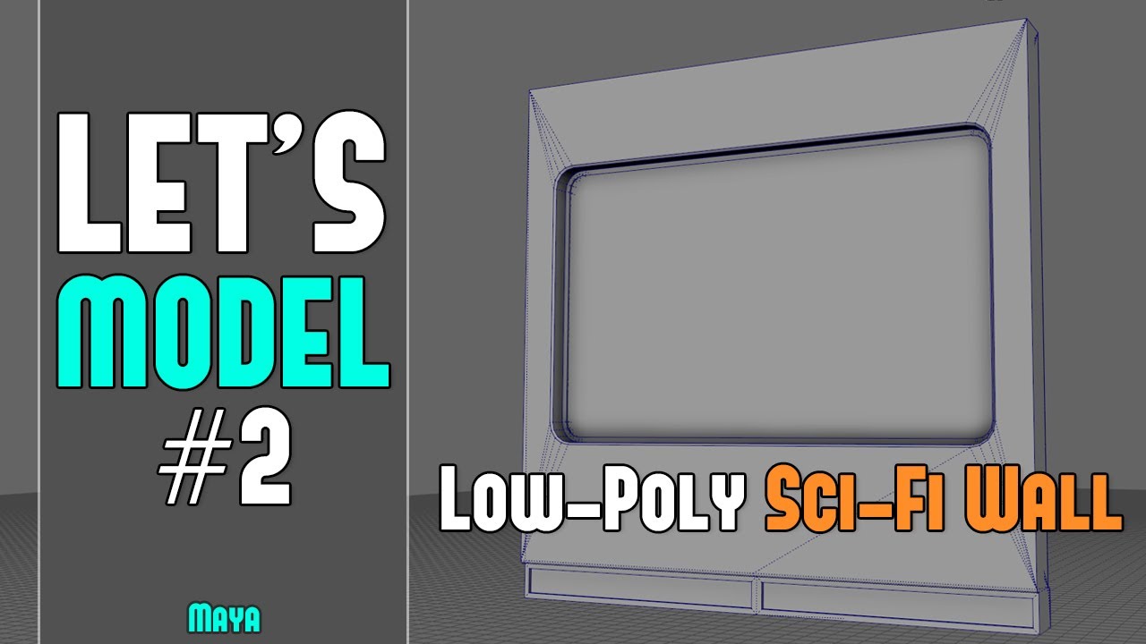 LET'S MODEL #2: Low-Poly Modular Sci-Fi Wall with Rounded Windows (Maya Modeling) - Beginner