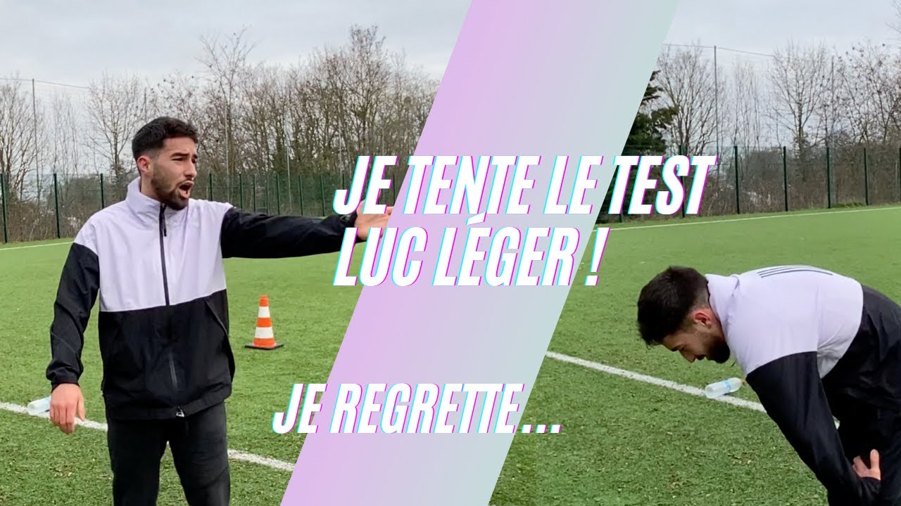 TENTATIVE du TEST LUC LÉGER (c'est beaucoup trop dur)
