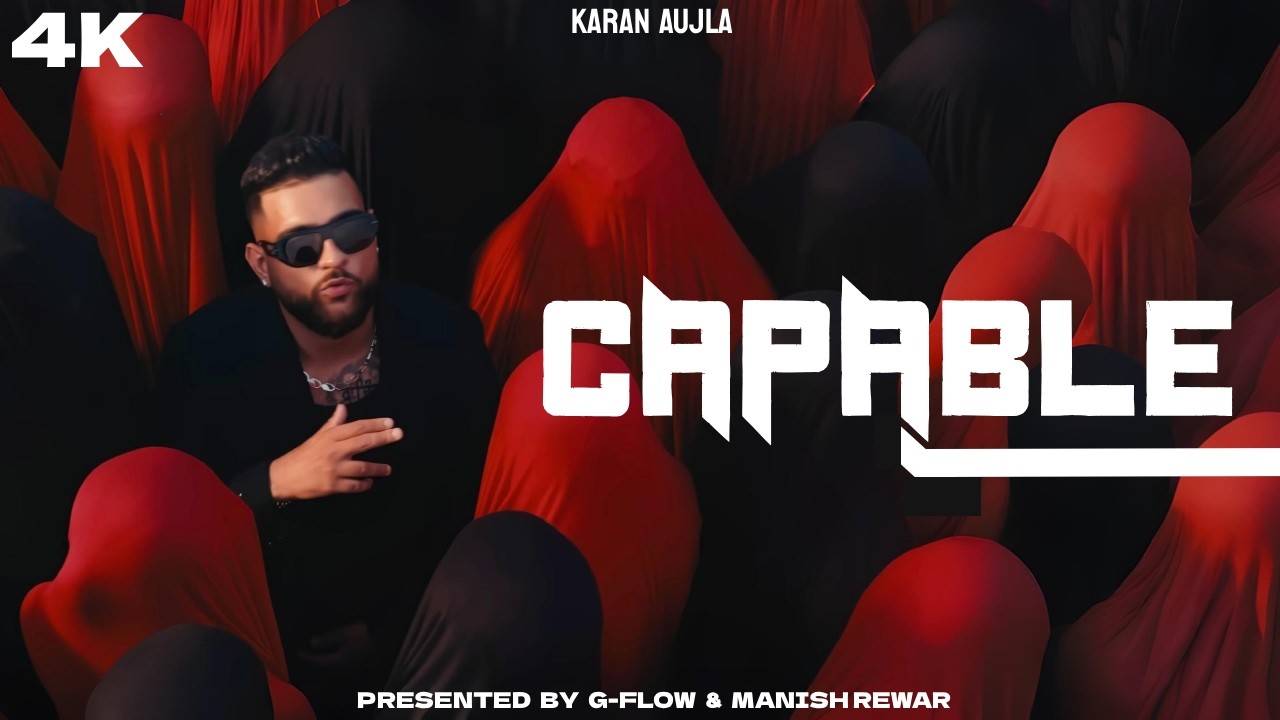 CAPABLE - KARAN AUJLA  (MUSIC VIDEO) | G-FLOW MUSIC Ai Tribute