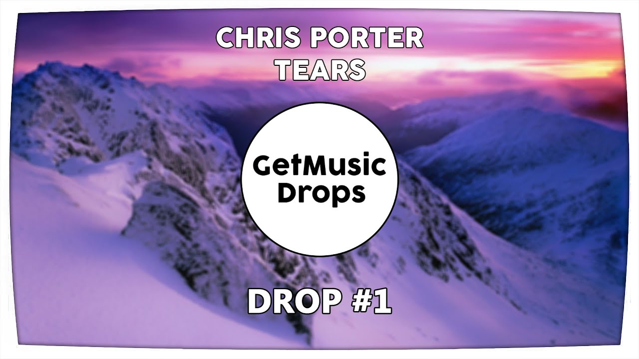 Chris Porter - Tears &raquo; Two Videos Daily &laquo; [MusicDrops]