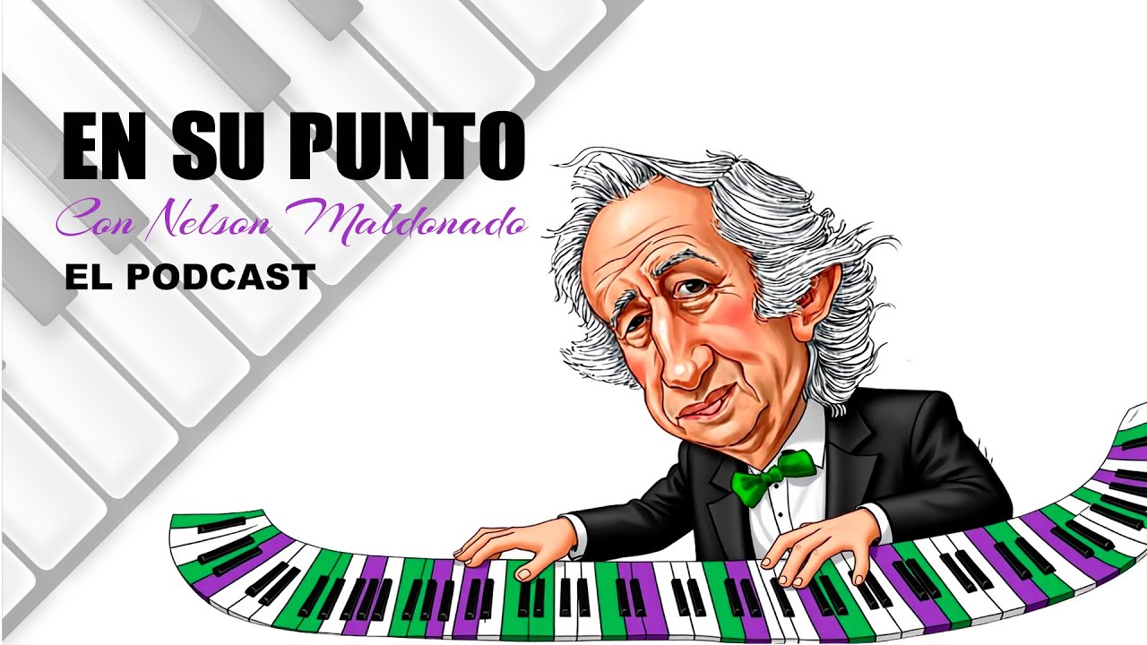 1 EL PODCAST - En su punto  con Nelson Maldonado  