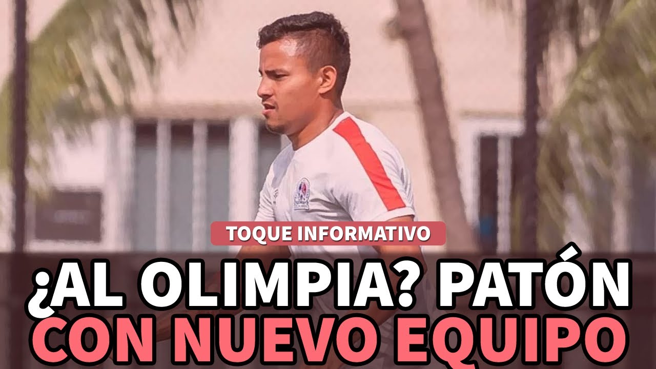 Toque Informativo | ¿Al Olimpia? Patón con nuevo equipo