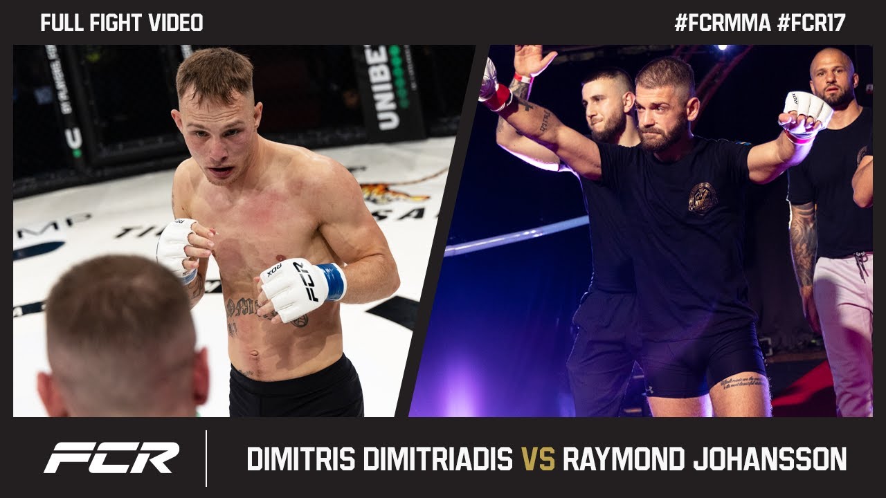 FCR17: Dimitris Dimitriadis vs Raymond Johansson | FCR MMA