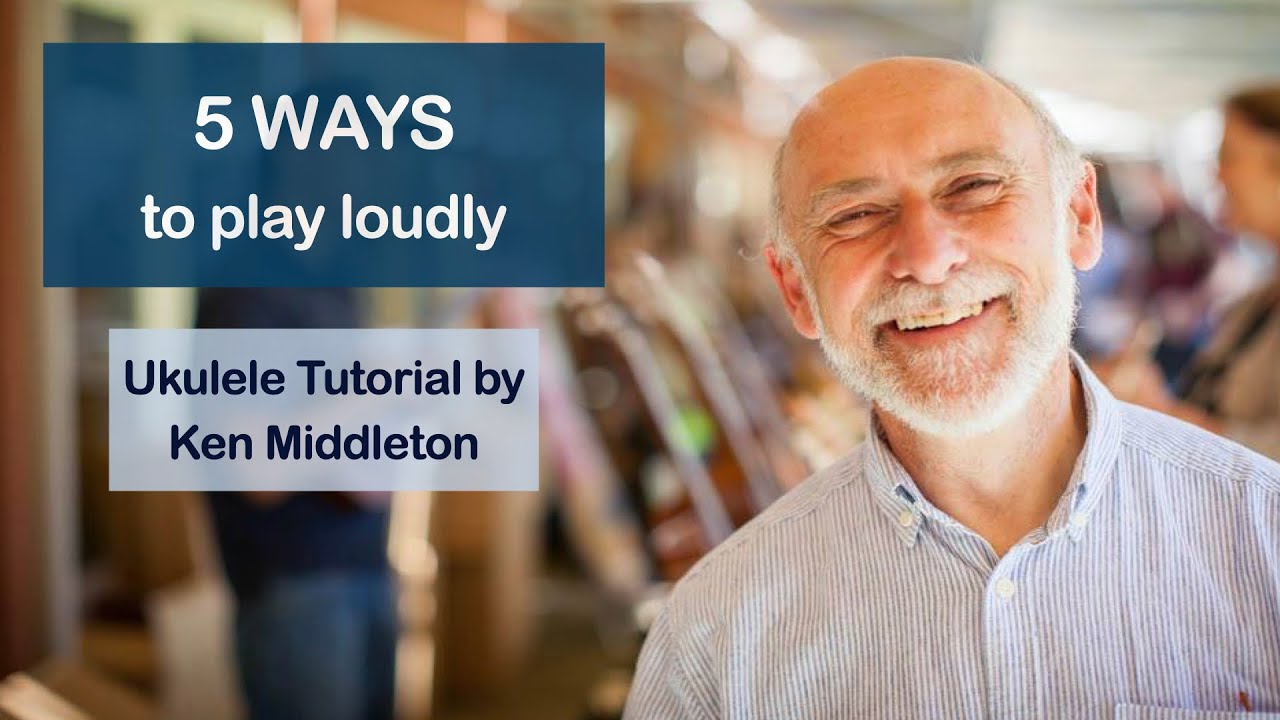 5 WAYS to play loudly - Ukulele Tutorial